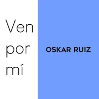 Ven por Mí — Oskar Ruiz
