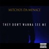 They Don't Wanna See Me - Single