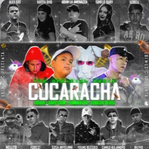 Cucaracha (feat. Young Blessed, Camilo Alejandro, Uzbell, Alex Got, Adan la Amenazza, Katitadhq, Sosa Anyelinni, Dimelo Baby, Mellito, Forest & Belyko) [Remix]