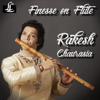 Finesse On Flute - Rakesh Chaurasia & Mukundraj Deo