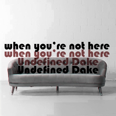 When You're Not Here - Single