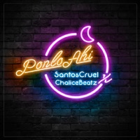 Ponlo Ahí (feat. Santos cruel) - Single - Chalice Beatz