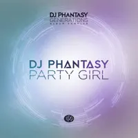 Party Girl — DJ Phantasy