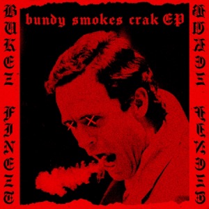 Bundy Smokes Crak EP