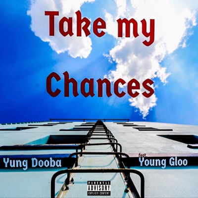 Take My Chances (feat. Young Gloo) - Single