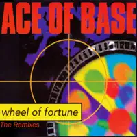 Wheel of Fortune (7" Mix) — Ace of Base