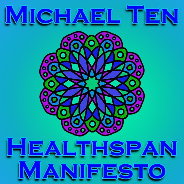 Healthspan Manifesto