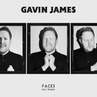 Faces (KAJ Remix)-Gavin James
