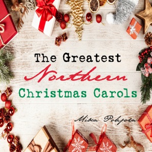 The Greatest Northern Christmas Carols (Remastered)