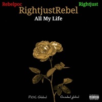 All My Life - Single - RIGHTJUST & Rebelpoc