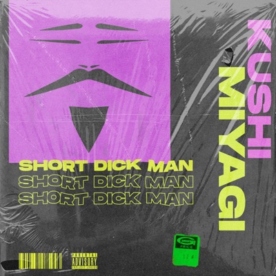 Kushi Miyagi - Short Dick Man