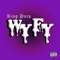WyFy - King Purp lyrics