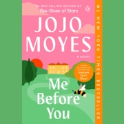 Me Before You: A Novel (Unabridged) - Jojo Moyes