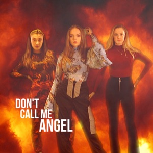 Don't Call Me Angel - Single