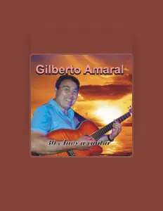 Gilberto Amaralを聴いたり、ミュージックビデオを鑑賞したり、経歴やツアー日程などを確認したりしましょう！