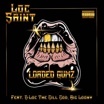 Loaded Gumz (feat. D-Loc the Gill God & Big Loony) - Single