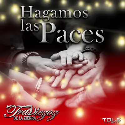Hagamos Las Pases - Single - Traviezoz De La Zierra