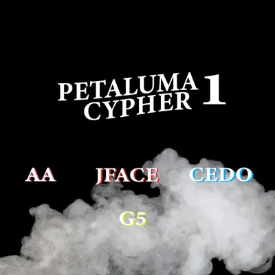 Petaluma Cypher (feat. Jface, AA & Cedo) - Single - G5 Petaluma Cypher (feat. Jface, AA & Cedo) - Single - G5
