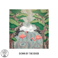 Down by the River - Single - Kicktracks
