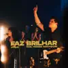 AtituD - Faz Brilhar (feat. Heloisa Assunpção) [Ao Vivo]