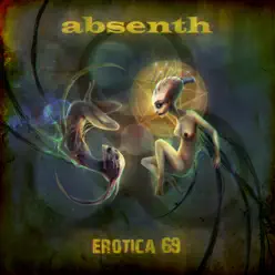 Erotica 69 - Absenth