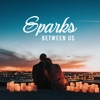 Sparks Between Us: Young & Beautiful Love, Cover Mix