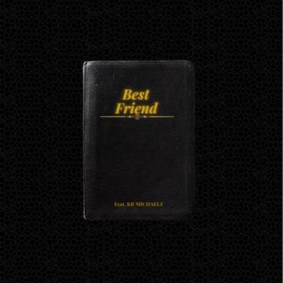 Best Friend (feat. KB Michaelz) - Single