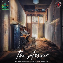 The Answer BroBroCookDatUp & Rey Spyder