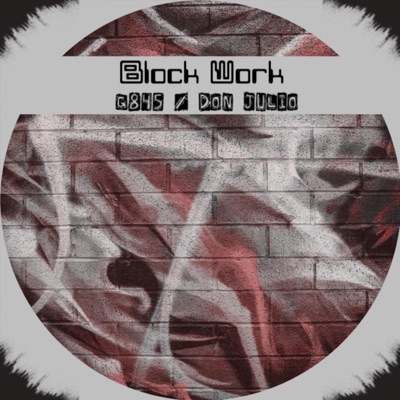 Block Work (feat. Don Julio) - Single