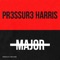 Major - Pr3ssur3 Harris lyrics