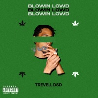 Blowin' Lowd - Single - Trevell DSD