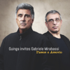 Passos e Assovio - Guinga & Gabriele Mirabassi