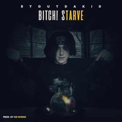 Bitch Starve - Single