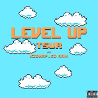 Level Up (feat. Kidnap & ED Raw) - Single - Tsur