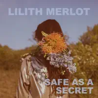 Safe As a Secret — Lilith Merlot