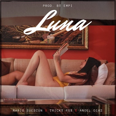 Luna (feat. Tricky Fox, Angel Diaz & By Empi) - Single