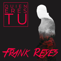 Frank Reyes - Quien Eres Tú artwork
