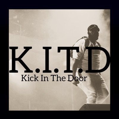 K.I.T.D. (Kick in the Door) - Single