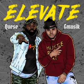 Elevate Gmusik & Quese
