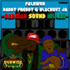 Badman Sound Killah - Falkwun, Daddy Freddy & Blackout JA
