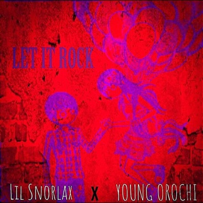 Let It Rock (feat. Lil Snorlax) - Single