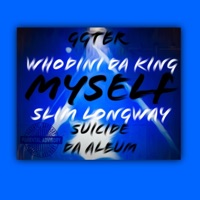 Myself (feat. Slim Longway) - Single - Whodini Da King