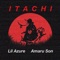 Itachi (feat. Amaru Son) - Lil Azure lyrics
