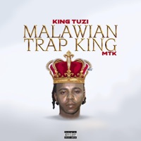 Malawian Trap King (MTK) - King Tuzi