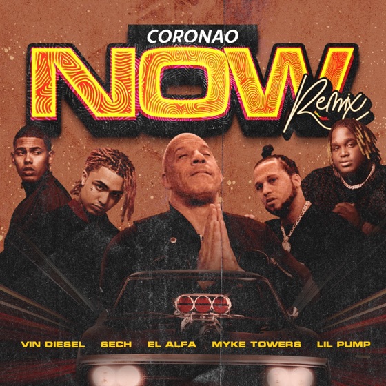 Cover artwork for Coronao Now (Remix) [feat. Vin Diesel & Lil Pump]