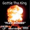 Flex Bombs - Gattie Tha King lyrics