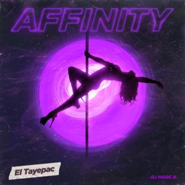Affinity (feat. Dj Marc B) El Tayepac