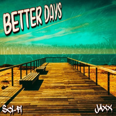 Better Days (feat. $ci-Fi) - Single