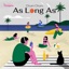 As Long As - Single