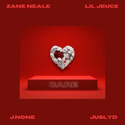 CARE (feat. J.None, Lil Jeuce & juslyd) - Single